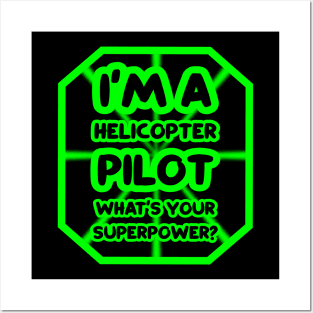 I'm a helicopter pilot, what's your superpower? Posters and Art